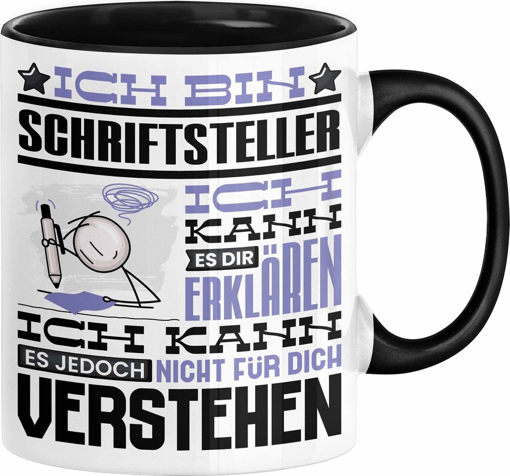 Schriftsteller Geschenk Tasse Geschenkidee für Schriftsteller Geburtstag Lustiger Spruch Ich Bin Schriftsteller Ich Kann Es Dir Erklären Aber Nic...