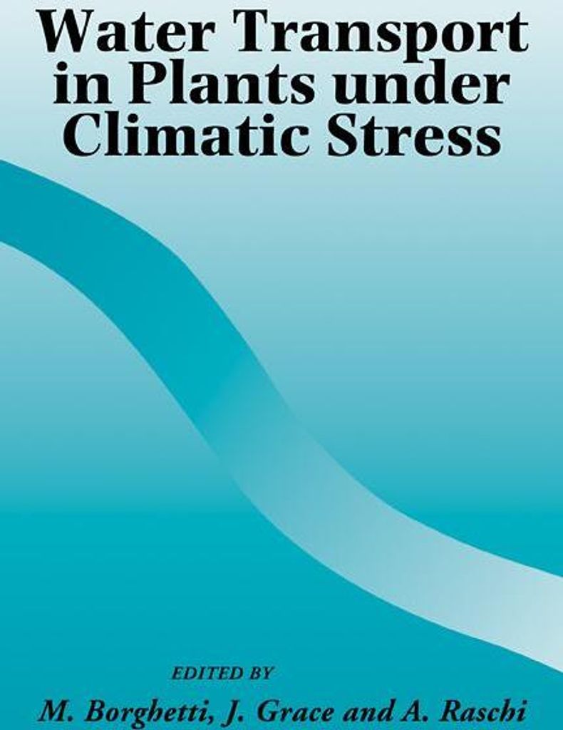 Water Transport in Plants Under Climatic Stress