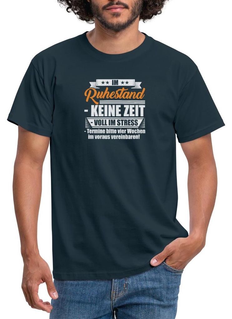 Spreadshirt Ruhestand | Voll Im Stress | Keine Zeit Männer T-Shirt, 4XL, Navy