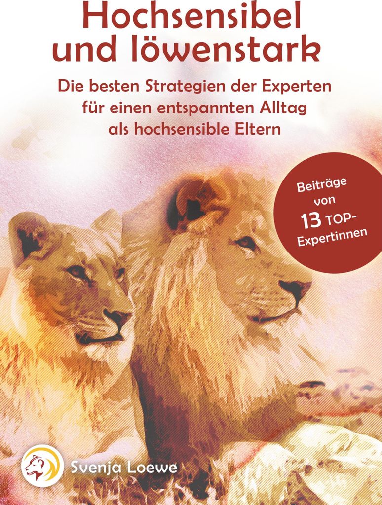 Hochsensibel und löwenstark