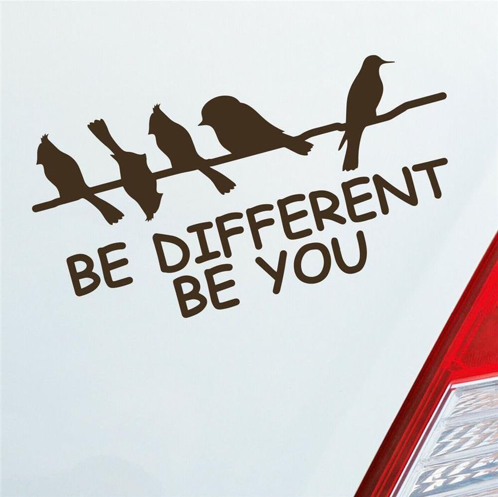 Auto Aufkleber Be different be you Schräger Vogel Birds 19x10 cm Braun Sticker Heckscheibenaufkleber