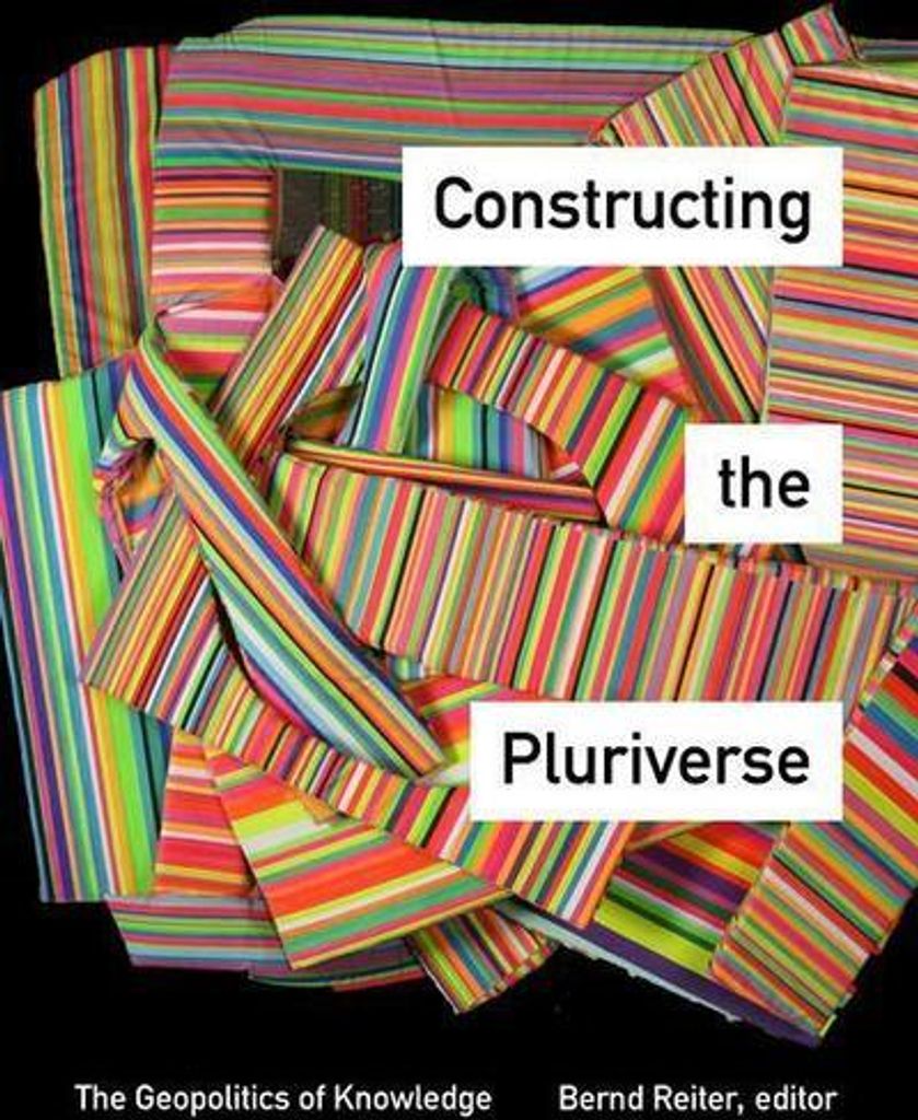Constructing the Pluriverse