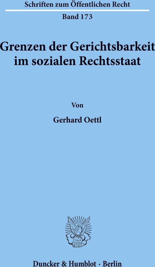 Grenzen der Gerichtsbarkeit im sozialen Rechtsstaat.