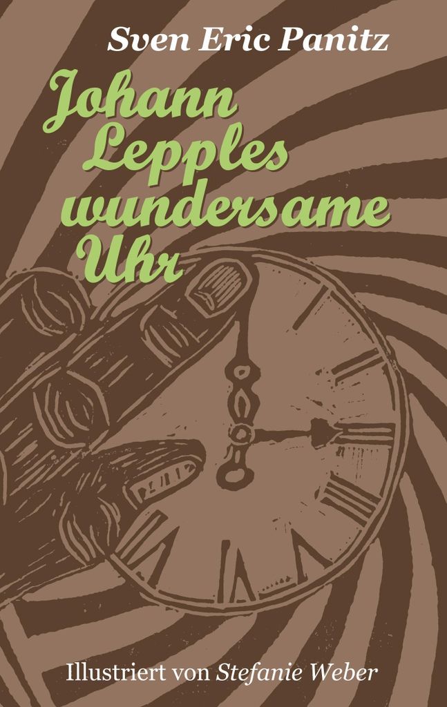 Johann Lepples wundersame Uhr