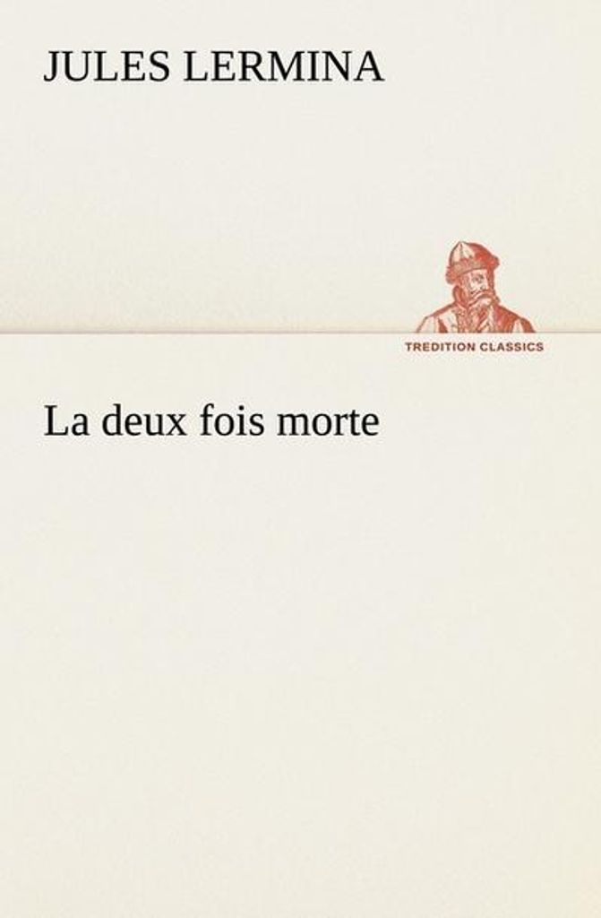 La deux fois morte