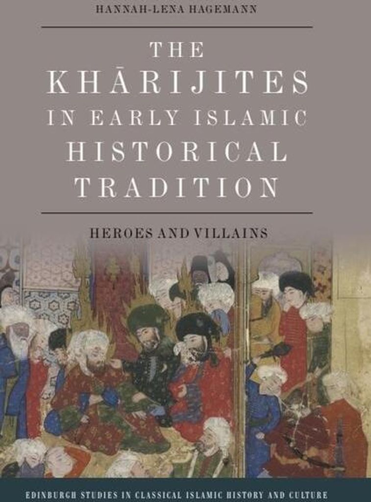 The Kharijites in Early Islamic Historical Tradition