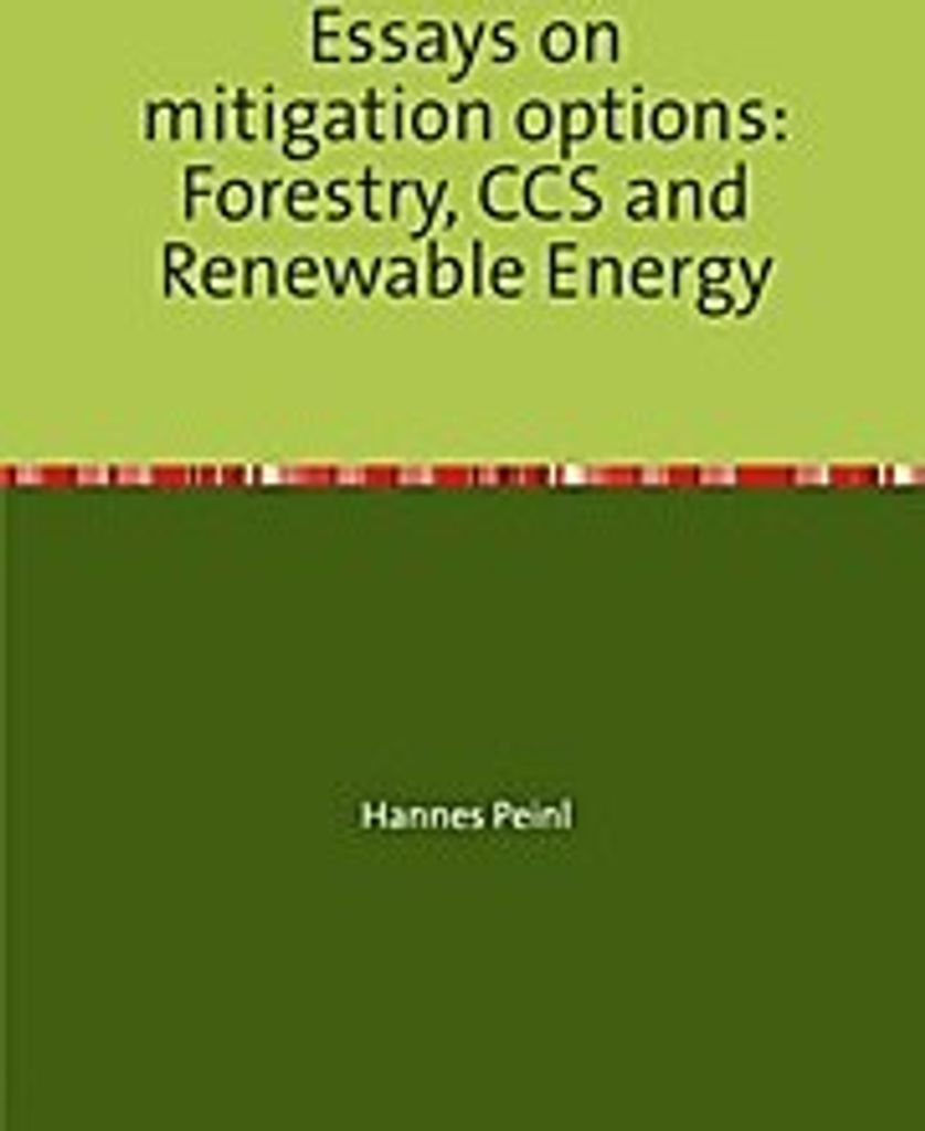 Essays on mitigation options: Forestry, CCS and Renewable Energy