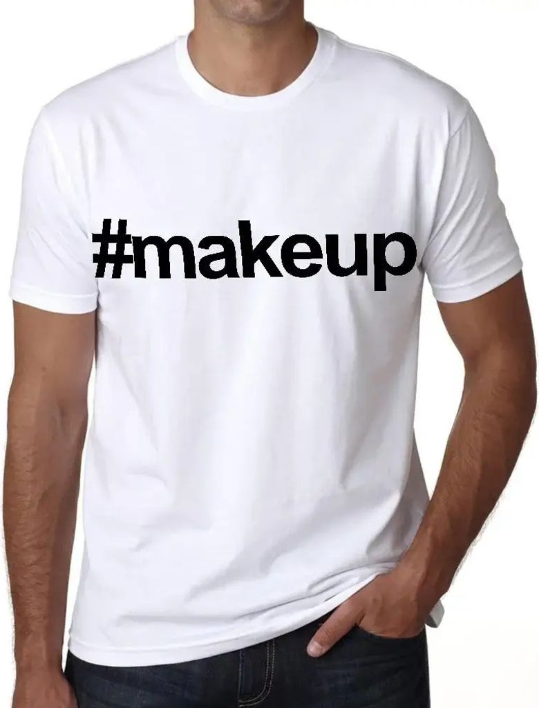 Herren Grafik T-Shirt Hashtag Make-up – Makeup Hashtag – Öko-Verantwortlich Vintage Jahrgang Kurzarm Lustige Druck Geburtstag Geschenk Mann