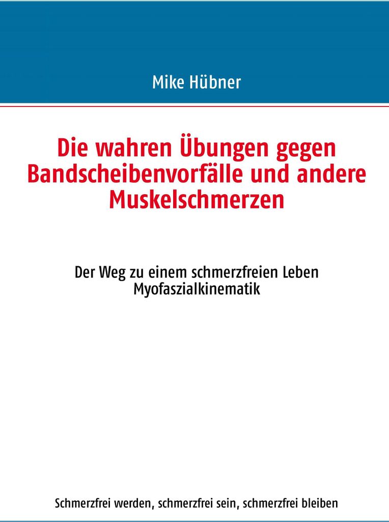 Die wahren Übungen gegen Bandscheibenvorfälle und andere Muskelschmerzen