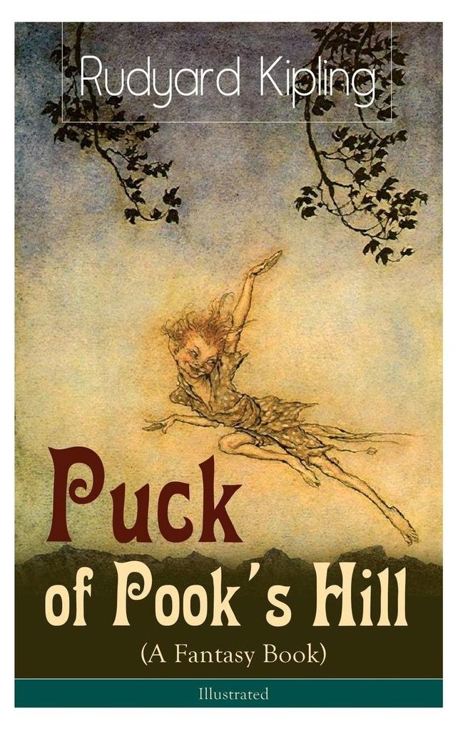 Puck of Pook's Hill (A Fantasy Book) - Illustrated