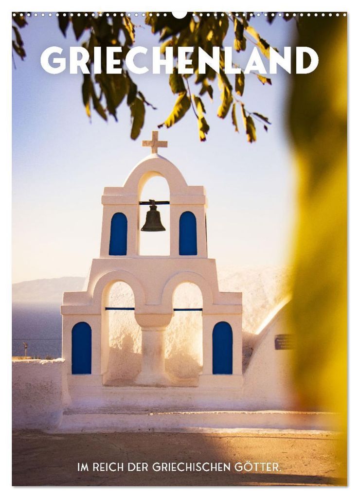 Griechenland - Im Reich der griechischen Götter. (Wandkalender 2027 DIN A2 hoch), CALVENDO Monatskalender