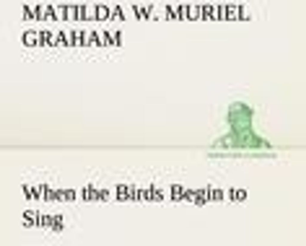 When the Birds Begin to Sing