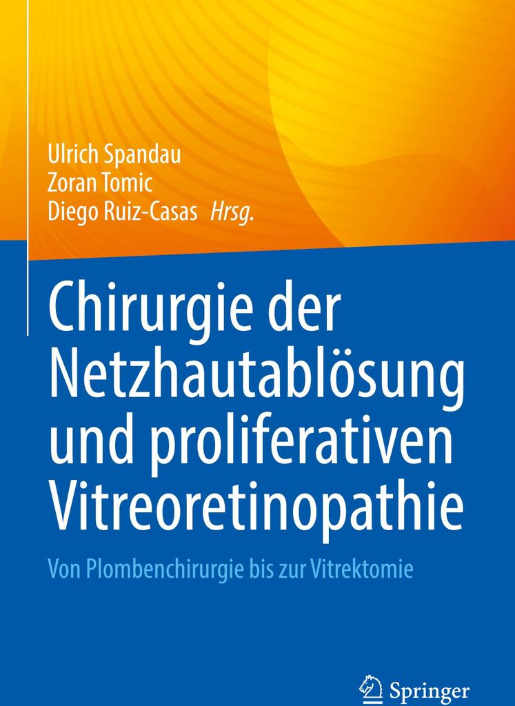 Chirurgie der Netzhautablösung und proliferativen Vitreoretinopathie