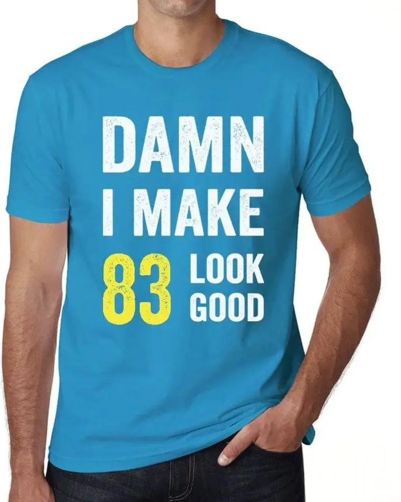 Herren Grafik T-Shirt Verdammt ich lasse 83 gut aussehen – Damn I Make 83 Look Good – Geschenk 83. Geburtstag Jahrestag 83 Jahre Jubiläum 83 J...