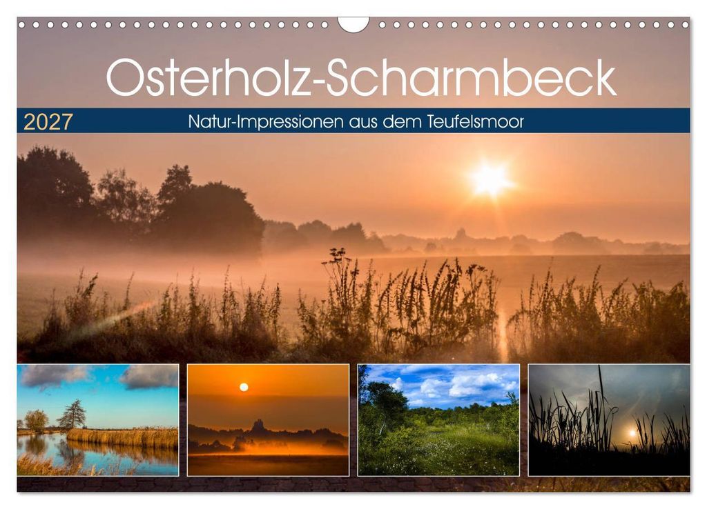 Osterholz-Scharmbeck, Natur-Impressionen aus dem Teufelsmoor (Wandkalender 2027 DIN A3 quer), CALVENDO Monatskalender