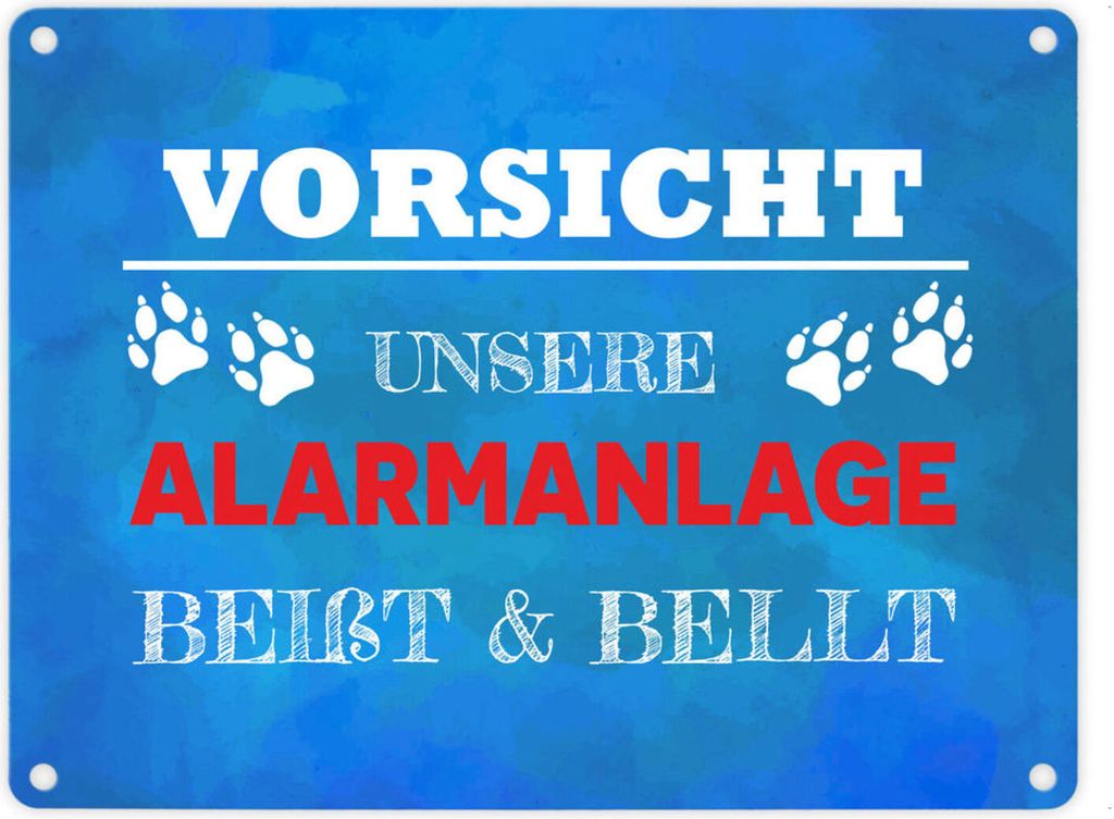 Vorsicht unsere Alarmanlage beißt & bellt Metallschild in 15x20 cm in Blau