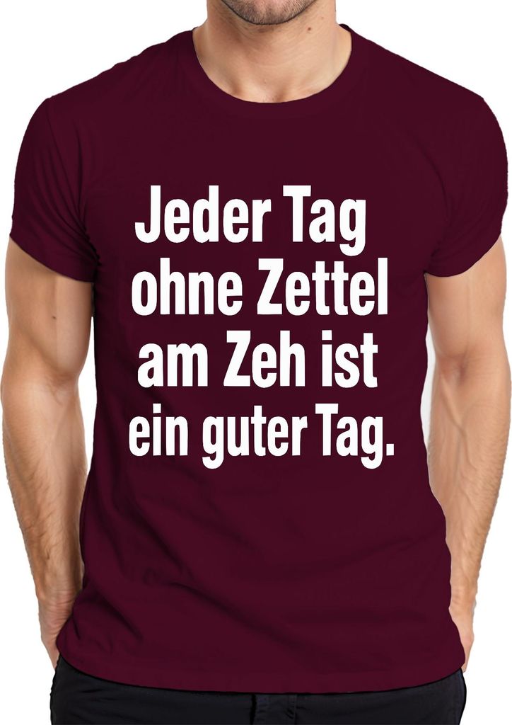 Ohne Zettel am Zeh ist ein guter Tag morbider Humor zynisch dunke Herren T-Shirt, Burgundy, XXL