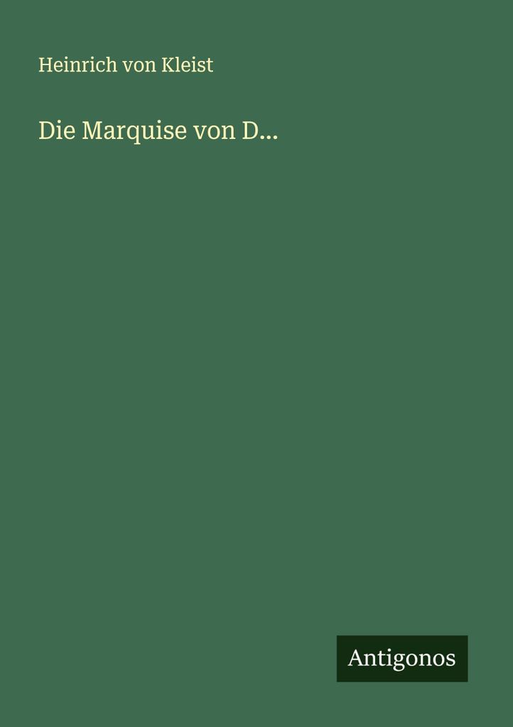 Die Marquise von D...