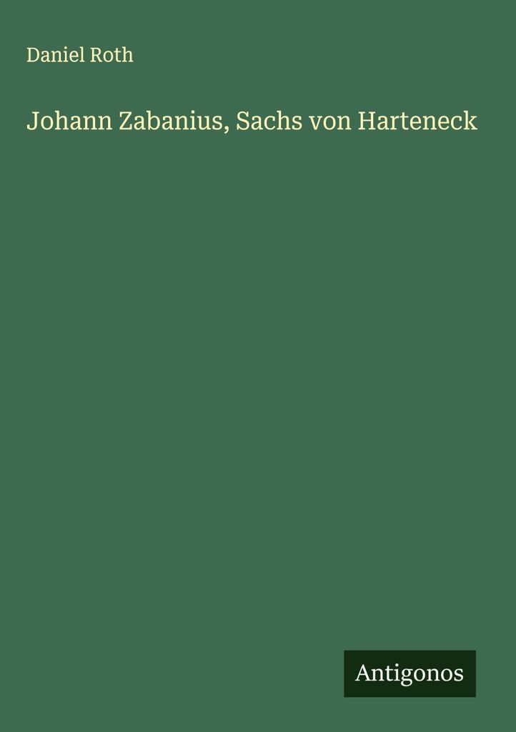 Johann Zabanius, Sachs von Harteneck