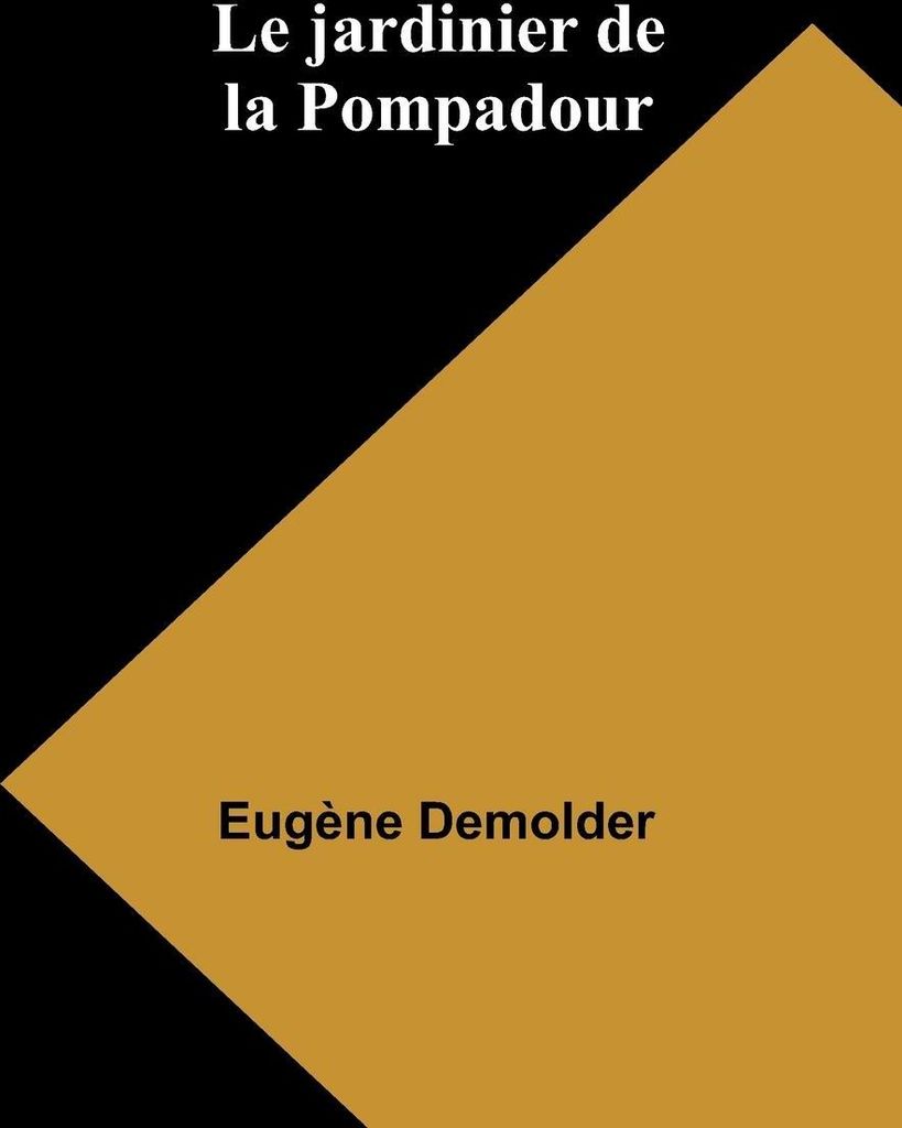 Le jardinier de la Pompadour