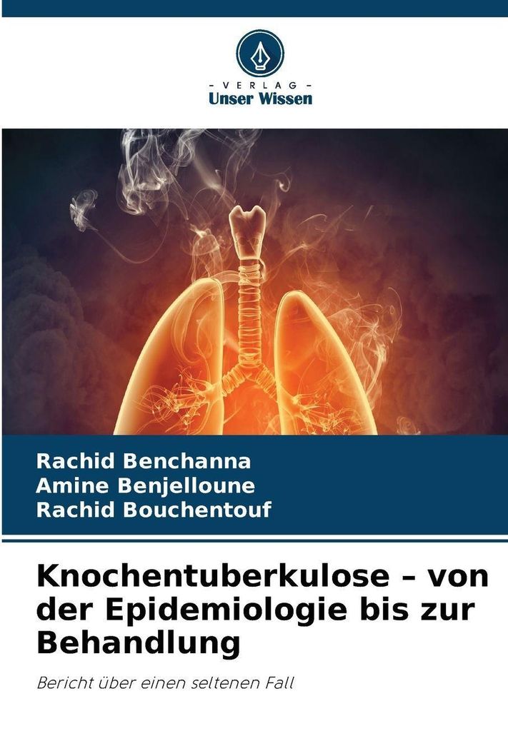 Knochentuberkulose - von der Epidemiologie bis zur Behandlung