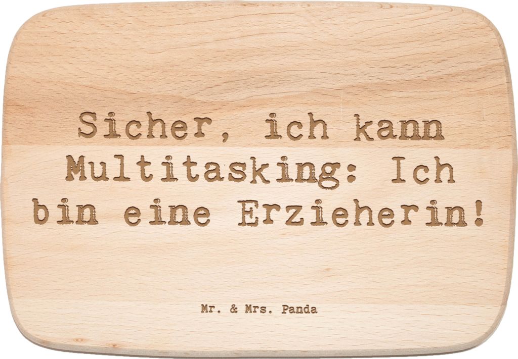 Mr. & Mrs. Panda Schneidebrett Holz Spruch Erzieherin Multitasking - Transparent - Geschenk, Holzbrett, Beruf, Frühstücksbrett, Holzbrettchen, Be...