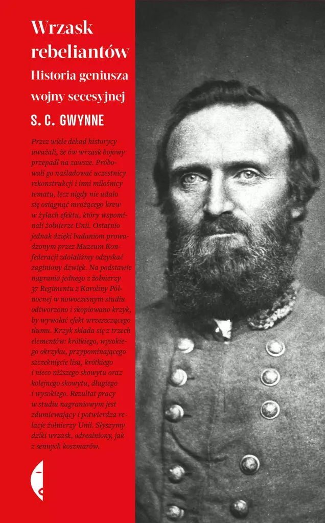 Wrzask rebeliantów édition polonaise récit historique S.C. Gwynne 2024