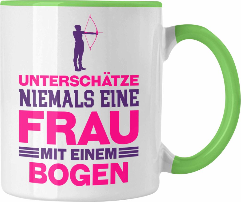 Trendation - Bogenschießen Frau Tasse Geschenk Pfeil und Bogen Kaffeetasse für Frauen Unterschätze Niemals Eine Frau (Grün)