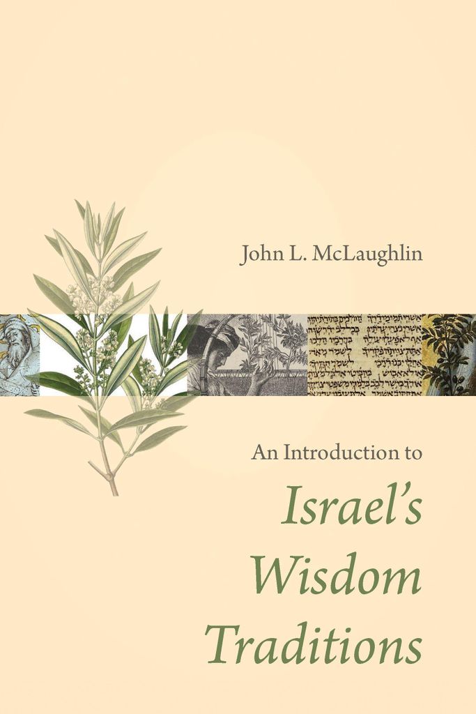 An Introduction to Israel's Wisdom Traditions
