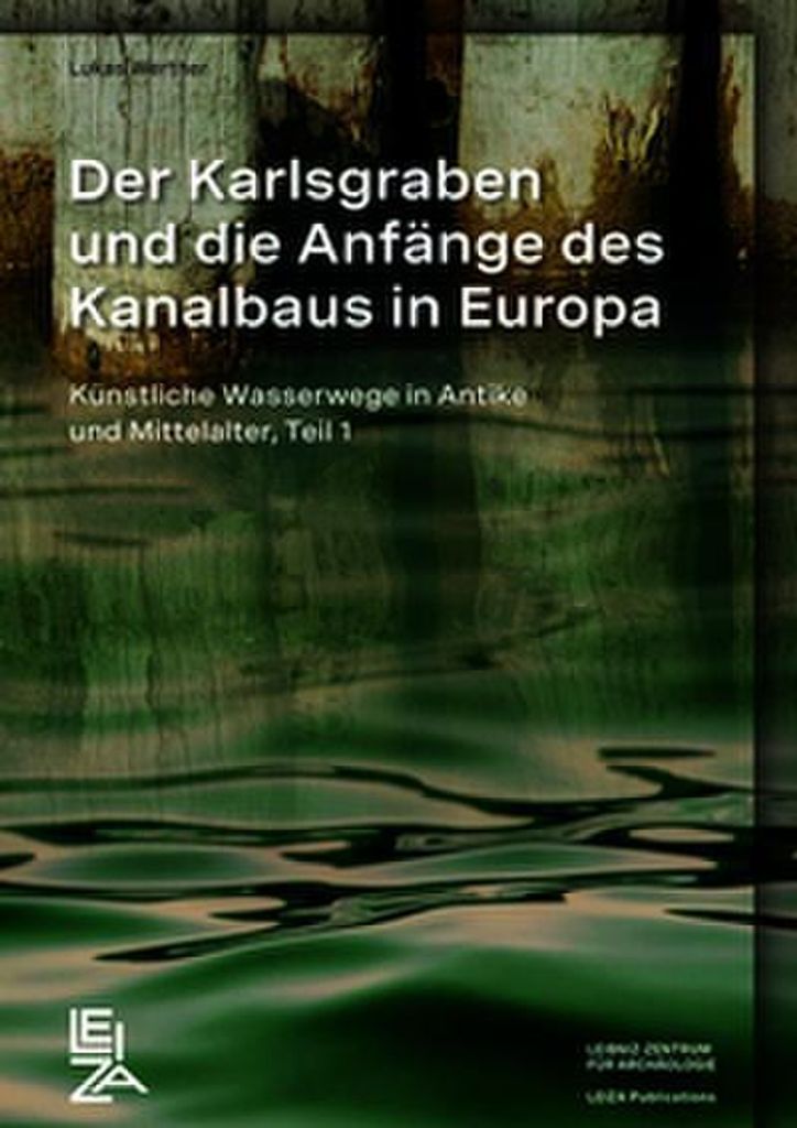 Der Karlsgraben und die Anfänge des Kanalbaus in Europa