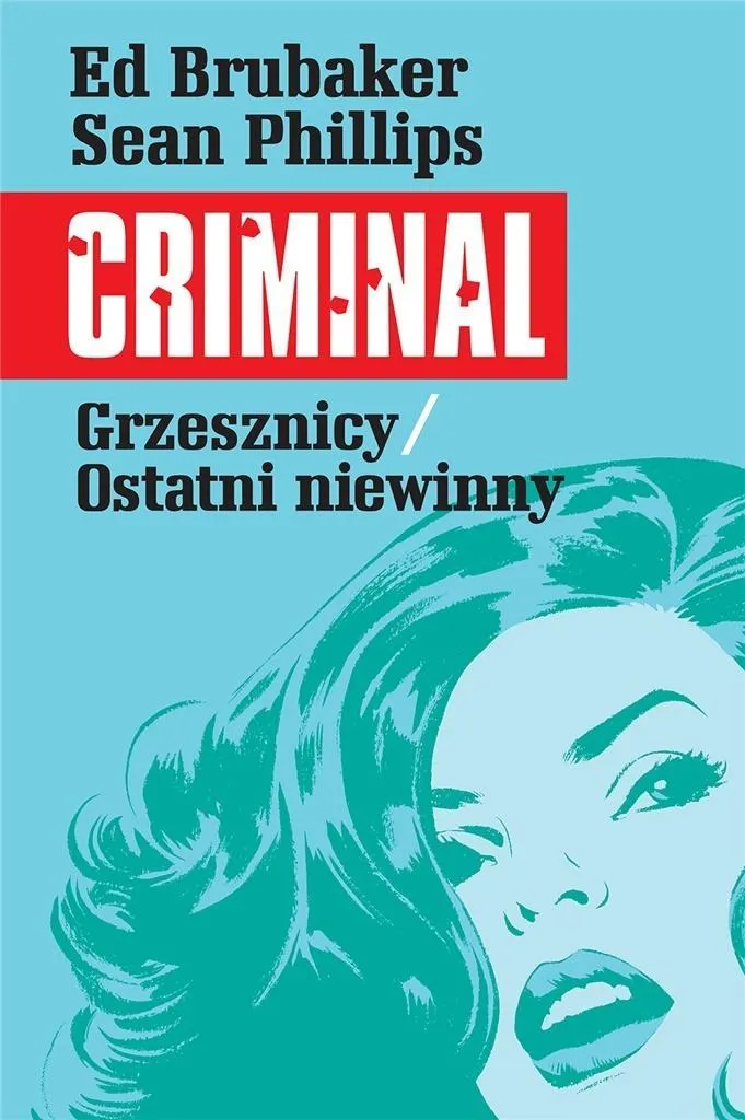 Criminal T.3 Sinners : La Meilleure BD Polar pour Adultes Exigeants