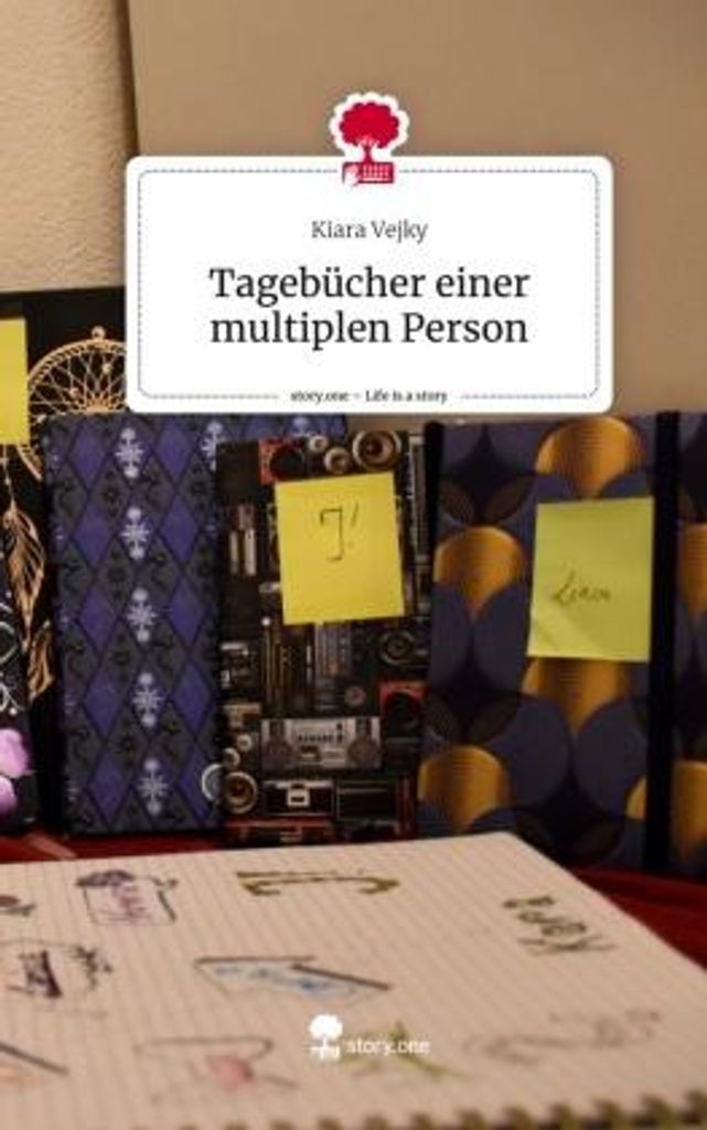 Tagebücher einer multiplen Person. Life is a Story - story.one