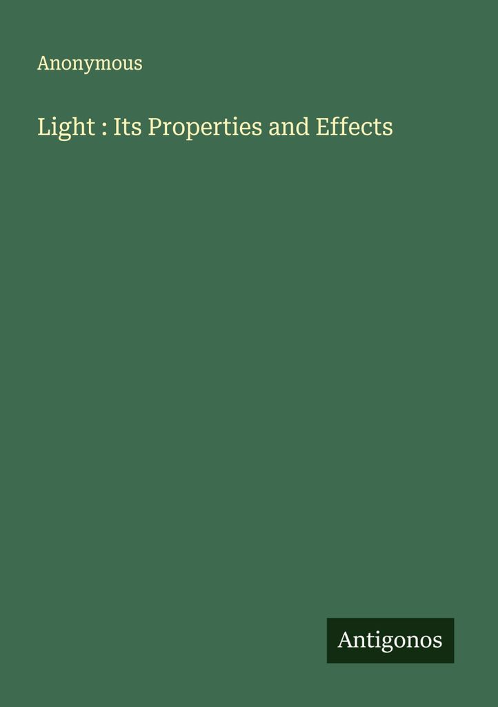 Light : Its Properties and Effects
