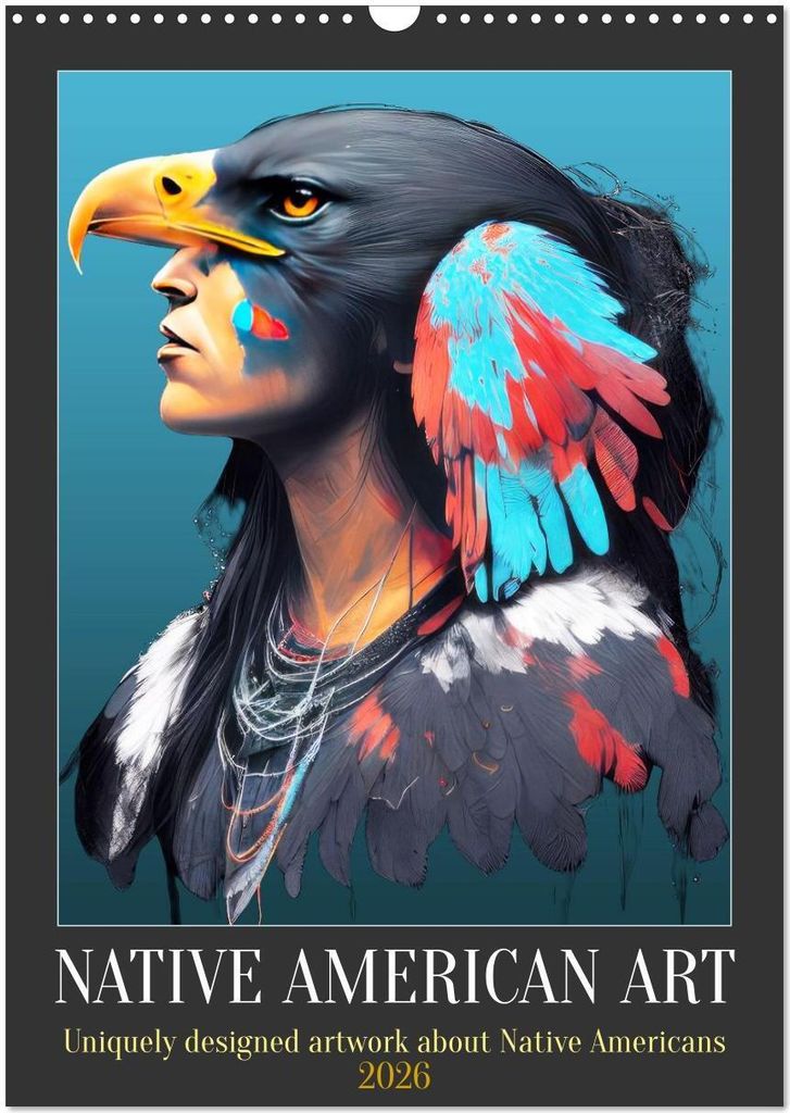 Native American Art (Wall Calendar 2026 DIN A3 portrait), CALVENDO 12 Month Wall Calendar