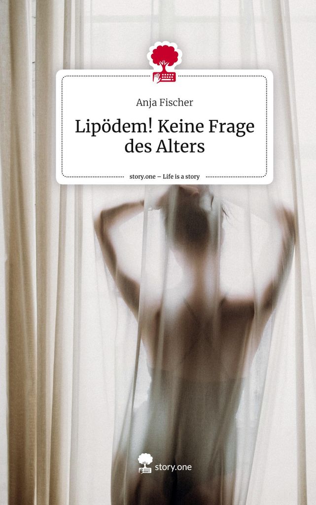 Lipödem! Keine Frage des Alters. Life is a Story - story.one