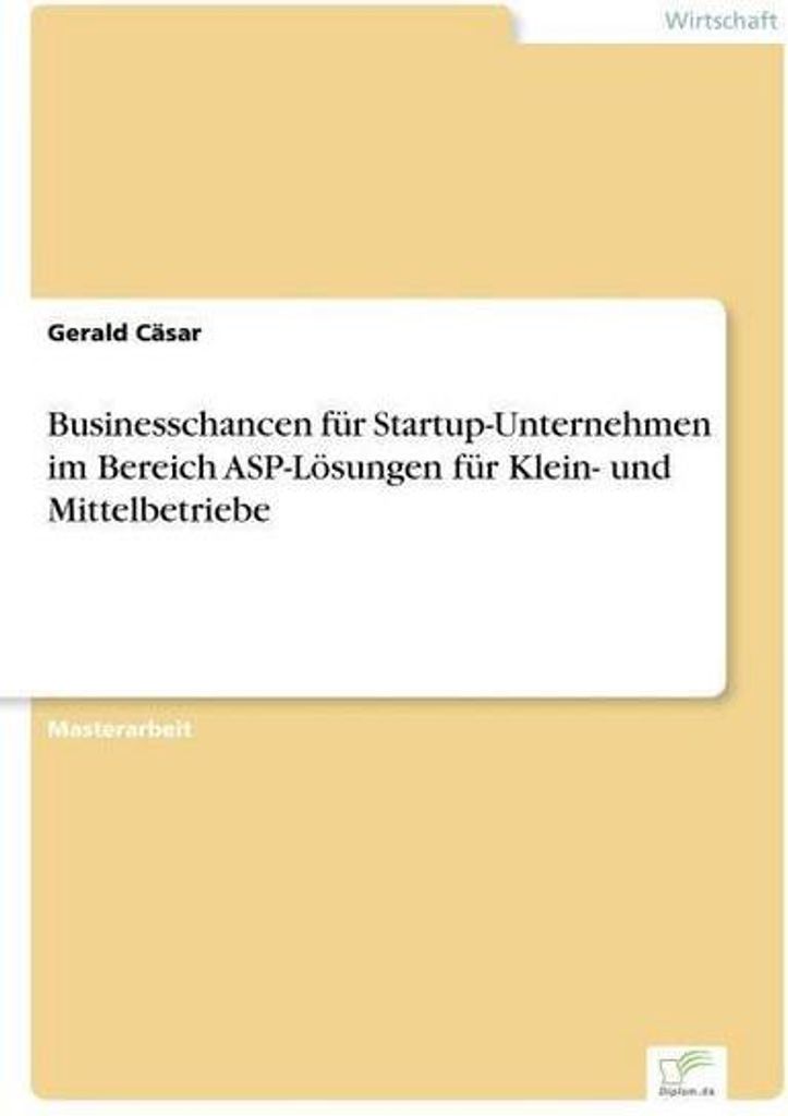 Businesschancen für Startup-Unternehmen im Bereich ASP-Lösungen für Klein- und Mittelbetriebe