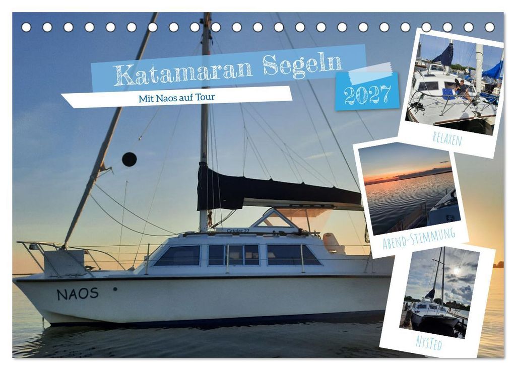 Katamaran Segeln - Mit Naos auf Tour (Tischkalender 2027 DIN A5 quer), CALVENDO Monatskalender