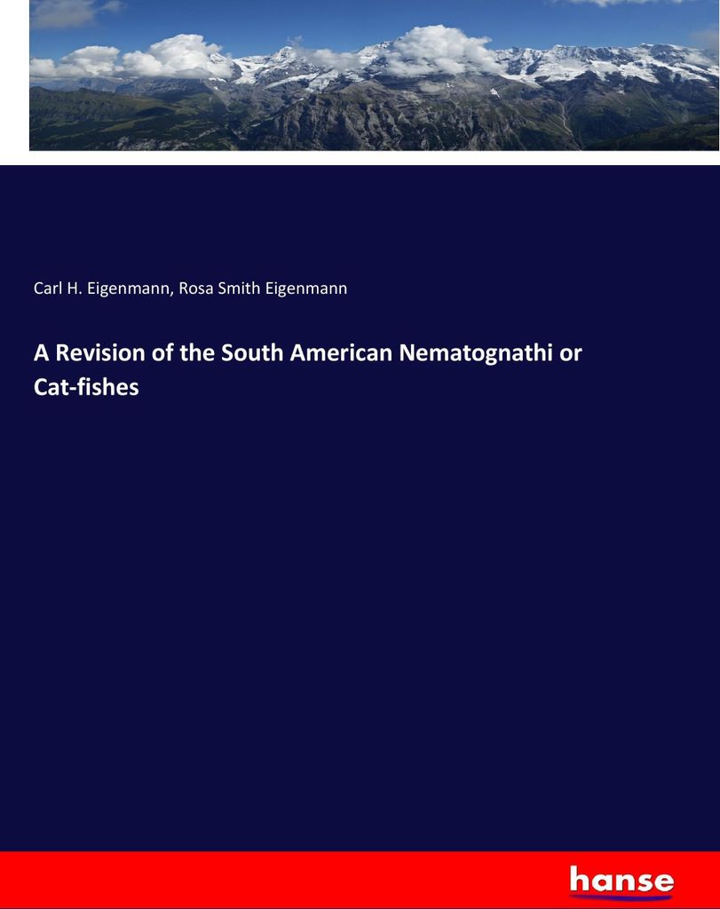 A Revision of the South American Nematognathi or Cat-fishes