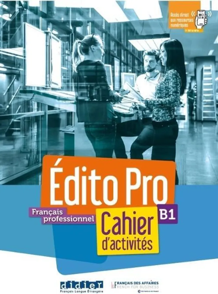 Apprendre le français des affaires B1 avec le Cahier Édito Pro et CD mp3