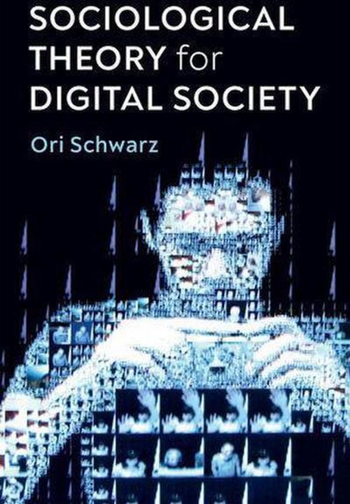 Sociological Theory for Digital Society
