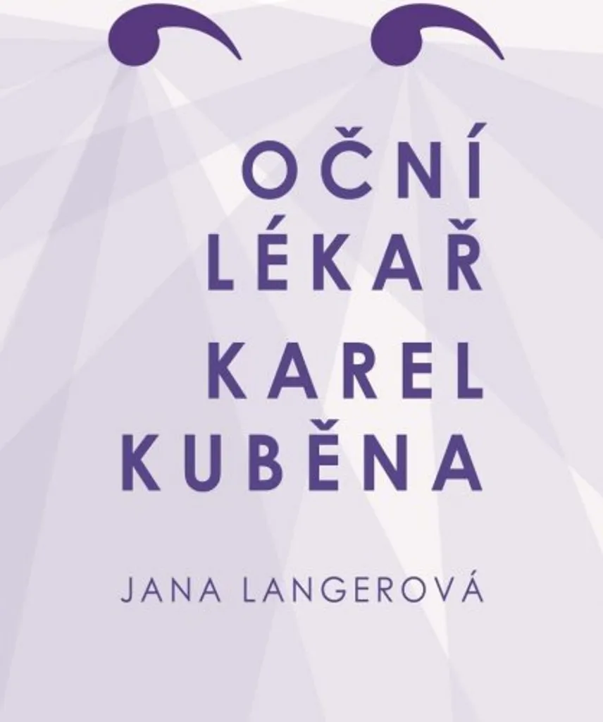 Comprendre l'Ophtalmologie : Le Cas Karel Kuběna par Jana Langerová