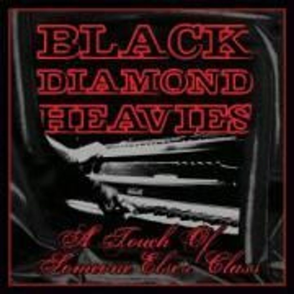 Black Diamond Heavies-A Touch Of Someone Else's Cl