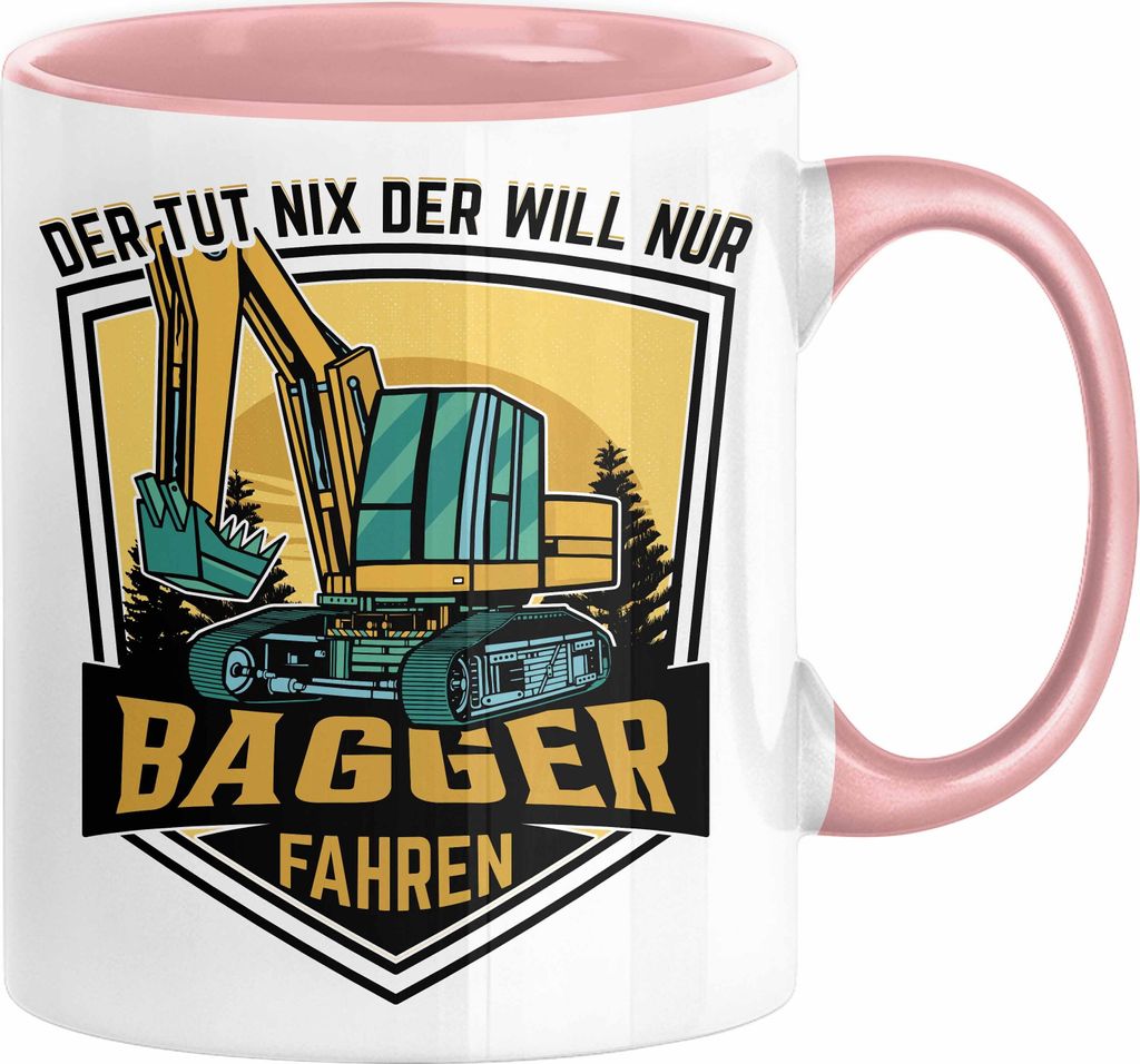 Baggerfahrer Geschenk Tasse Geschenkidee für Bagger-Fahrer Baustelle Der Tut Nix Der Will Nur Bagger Fahren (Rosa)