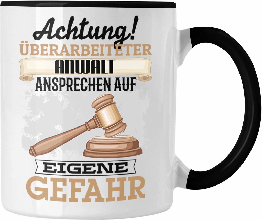 Trendation - Anwalt Tasse Geschenk Lustiger Spruch Geschenkidee Kaffeebecher für Juristen (Schwarz)