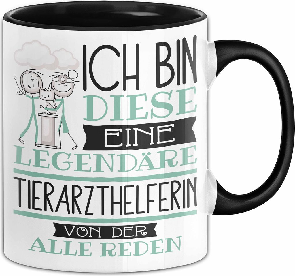 Tierarzthelferin Tasse Geschenk Ich Bin Diese Eine Legendäre Tierarzthelferin Von Der Alle Reden Geschenkidee Geburtstag Weihnachten (Schwarz)