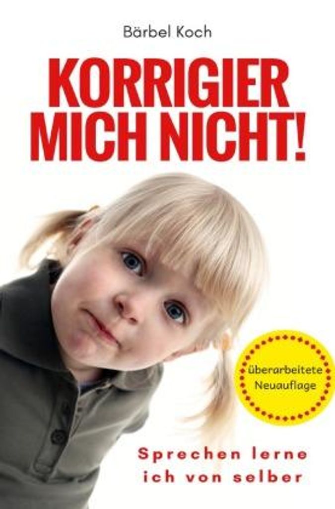 Korrigier mich nicht!