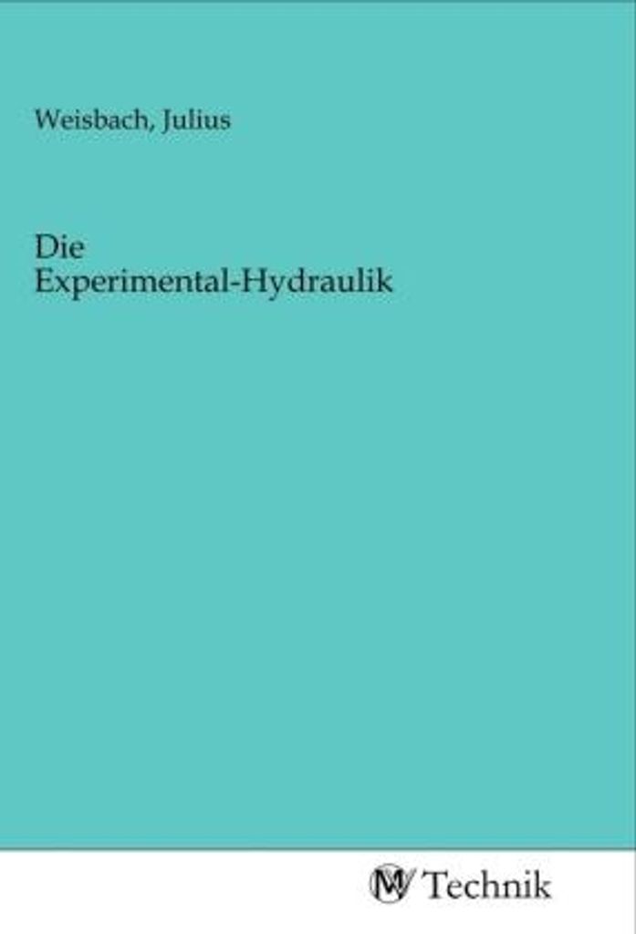 Die Experimental-Hydraulik