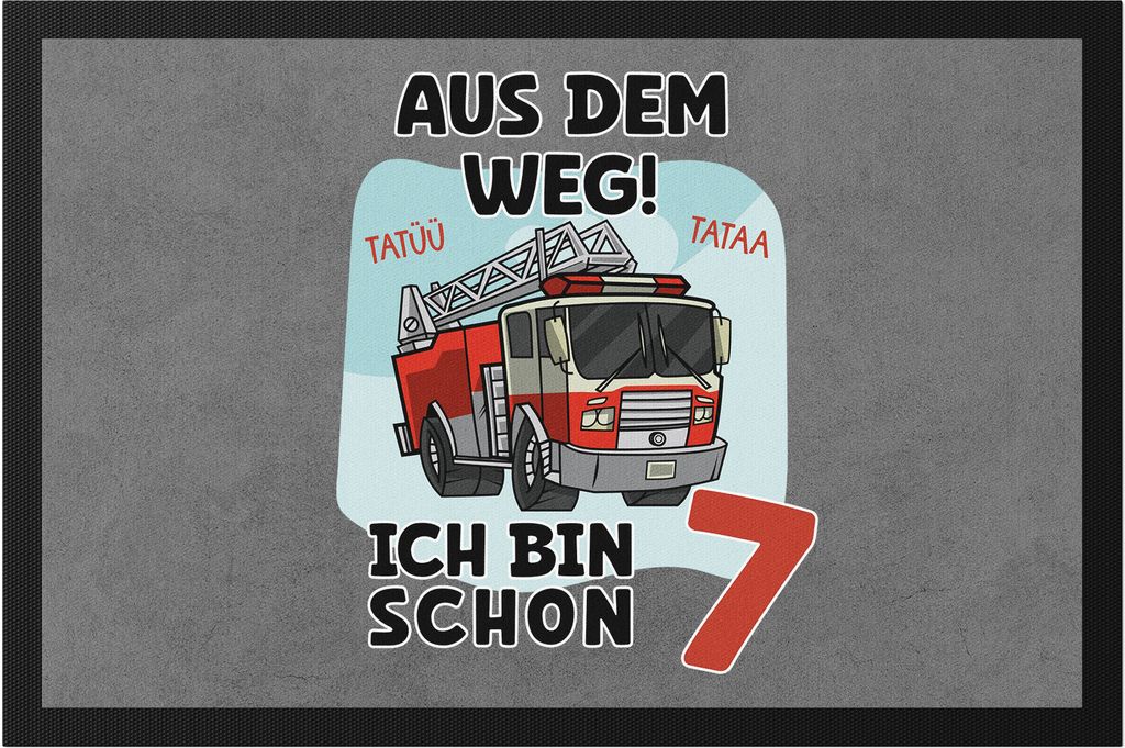 Aus Dem Weg Ich Bin Schon 7 Fußmatte Happy Birthday 7. Geburtstag Alles Gute Jahre Feuerwehrmann Party Feier