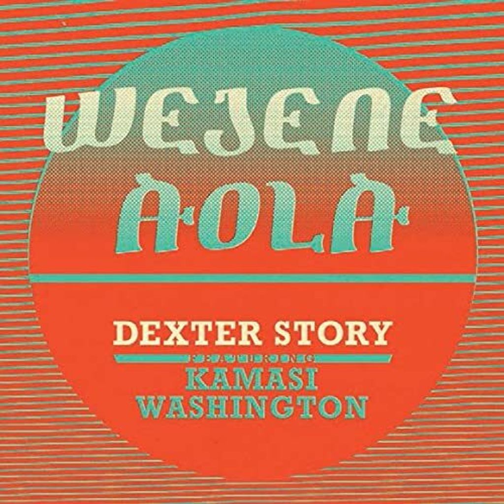 Dexter Story - Wejene Aloa (Feat. Kamasi Washington) Vinyl