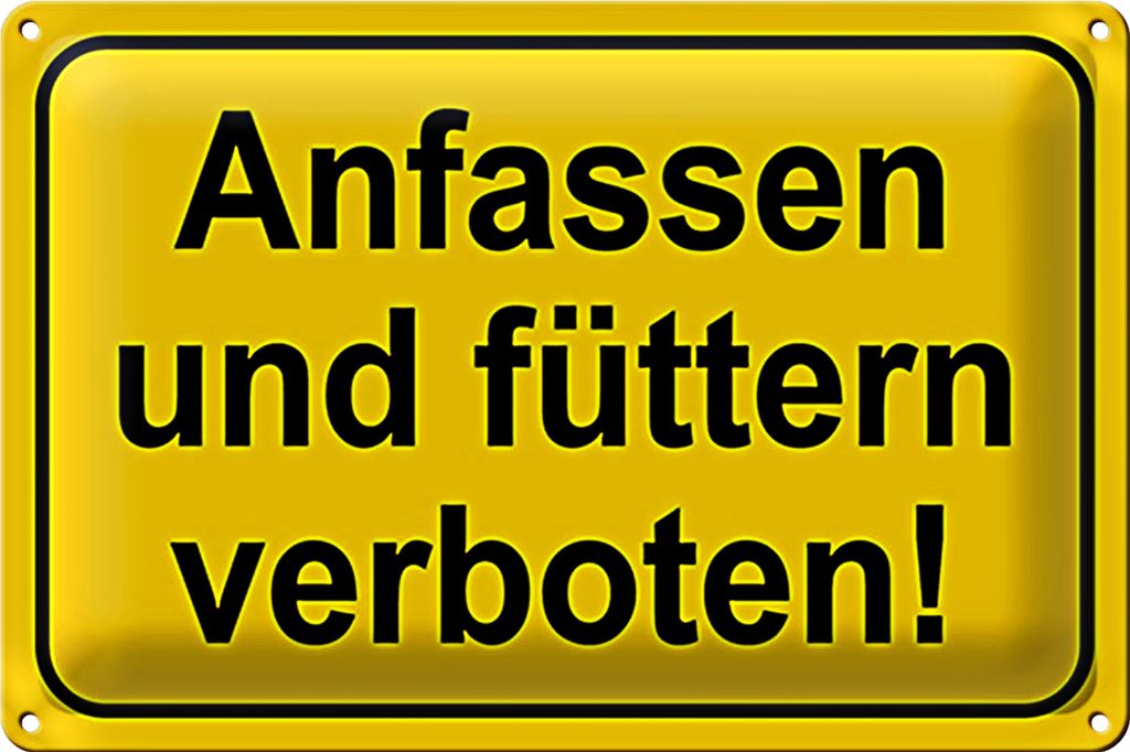 Blechschild Hinweis 40x30cm Anfassen und füttern verboten